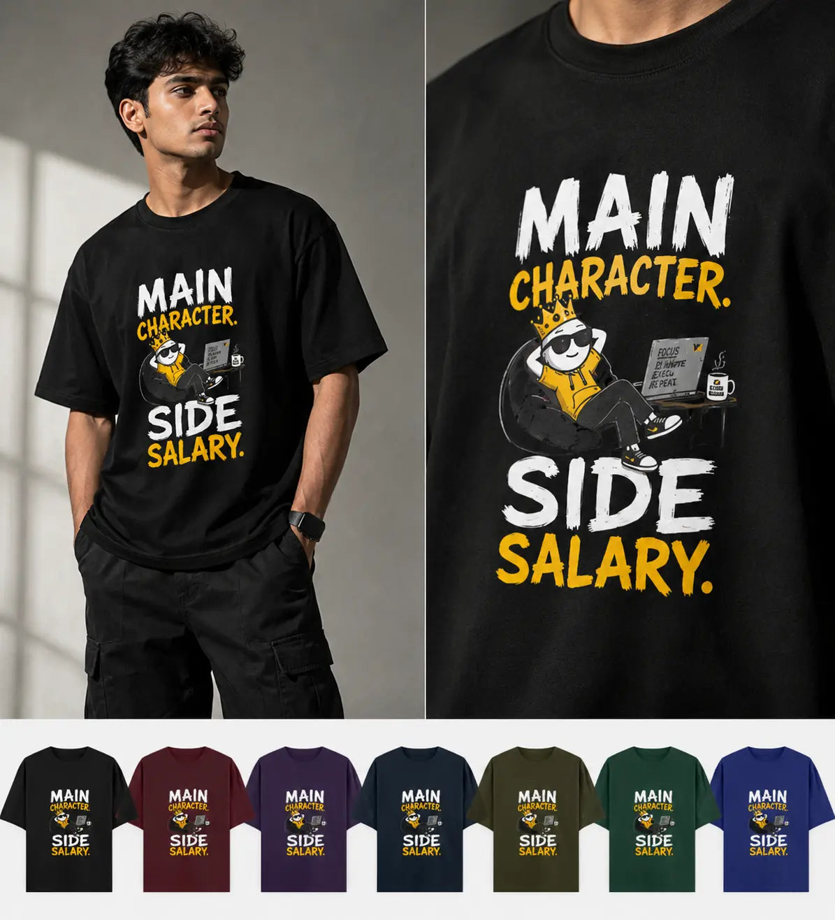 Person wearing a black t-shirt with 'Main Character, Side Salary' design and color options displayed below.