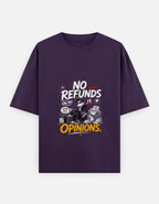 A dark purple short-sleeve t-shirt with a graphic print on the front that reads 'NO REFUNDS ON MY OPINIONS.' in white and yellow text, accompanied by a cartoon illustration of a person holding a clipboard.