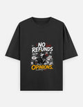 A black short-sleeve t-shirt with a graphic print on the front. The graphic features the text 'NO REFUNDS ON MY OPINIONS.