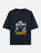 A navy blue short-sleeve t-shirt with a graphic print on the front. The graphic features the text 'NO REFUNDS ON MY OPINIONS.